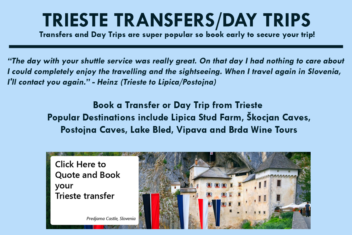 Click the box to get a quote from Trieste - Sloveniaforyou Transfer Prices from Trieste - Sloveniaforyou